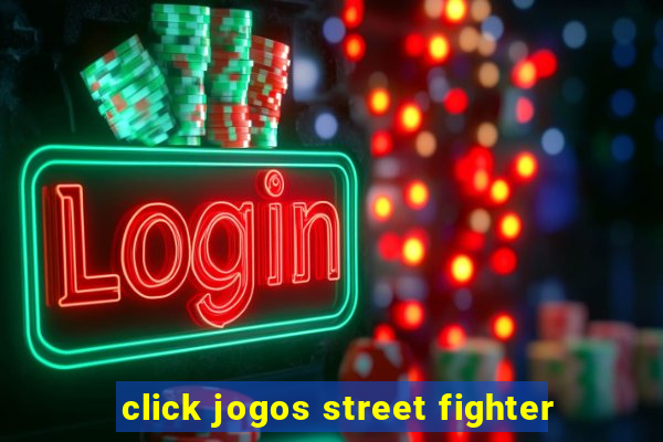 click jogos street fighter